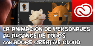Adobe Masterclass: La animación de personajes al alcance de todos con Adobe Creative Cloud